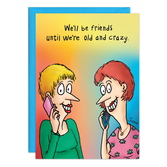 Old And Crazy Birthday Card