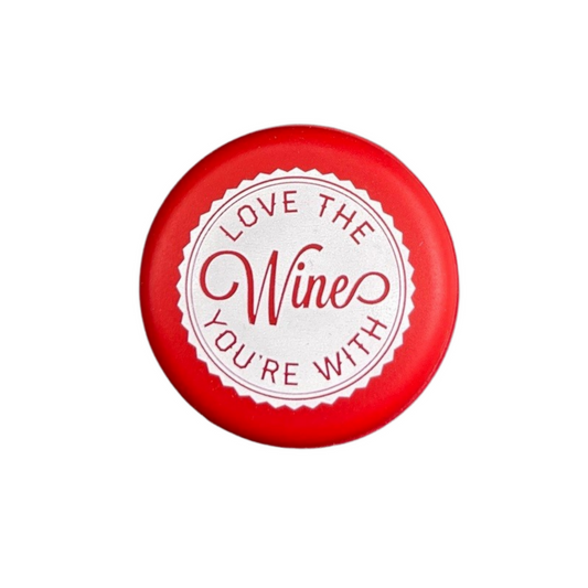 Love the Wine You're With Wine Cap