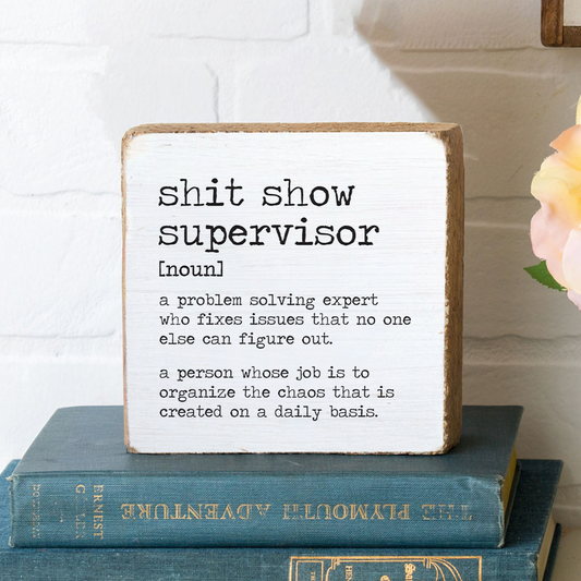Shit Show Supervisor Block